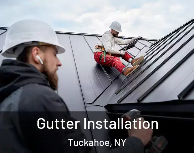  Gutter Installation Tuckahoe, NY