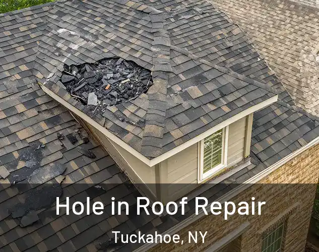  Hole in Roof Repair Tuckahoe, NY