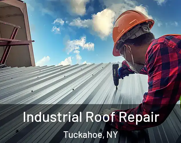  Industrial Roof Repair Tuckahoe, NY