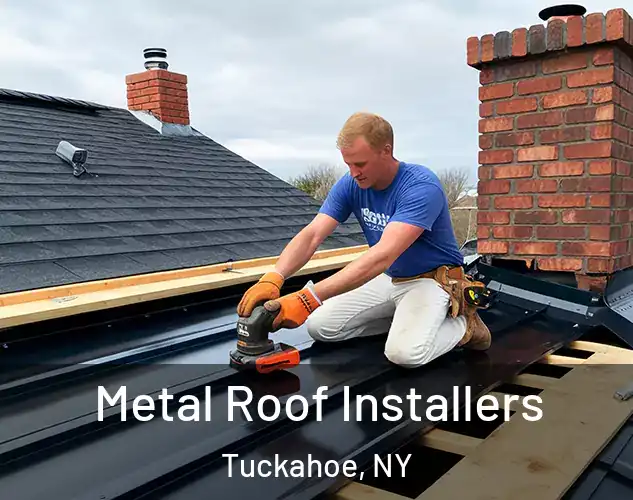  Metal Roof Installers Tuckahoe, NY