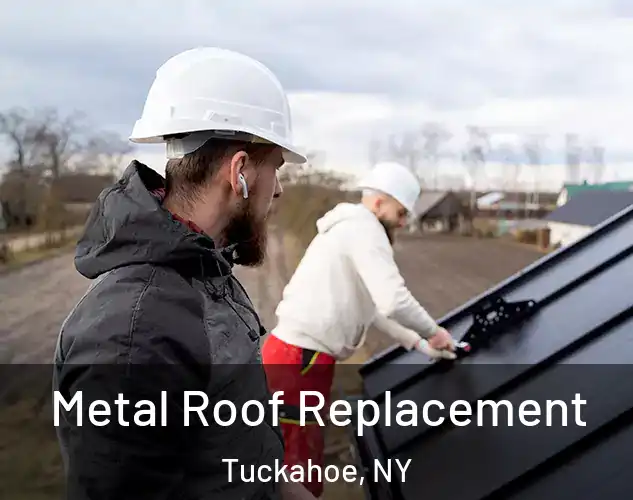  Metal Roof Replacement Tuckahoe, NY