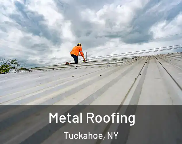  Metal Roofing Tuckahoe, NY