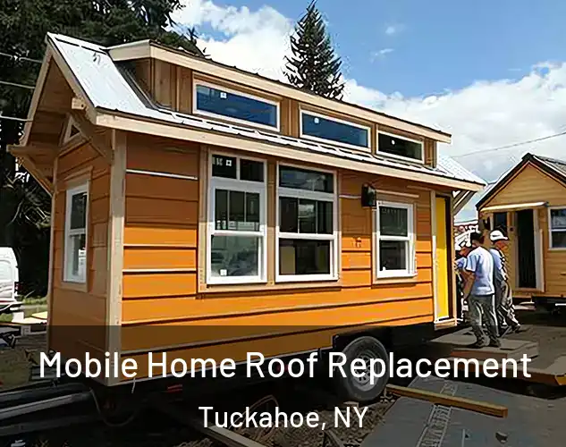  Mobile Home Roof Replacement Tuckahoe, NY