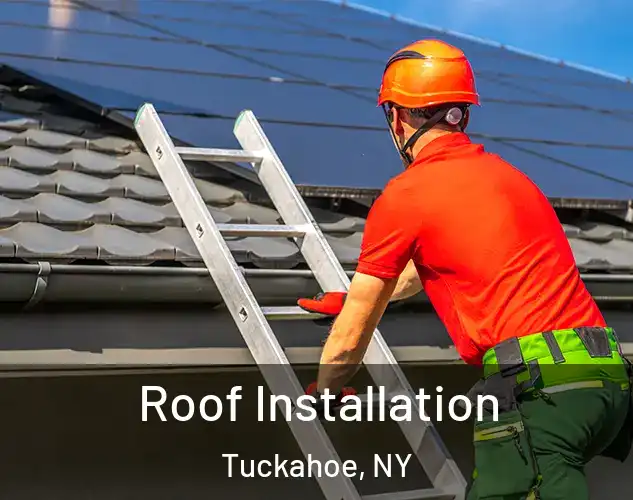  Roof Installation Tuckahoe, NY